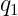q
 1   