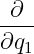  ∂
∂q--
  1