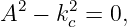 A2  − k2c = 0,
