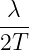 -λ-
2T