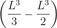 ( 3 3)
L-- − L--
3 2