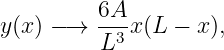 y(x) −→  6A-x(L −  x),
         L3
