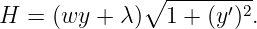               ∘ ---------
H  = (wy +  λ)  1 + (y′)2.
