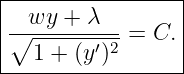 |----------------|
|  wy + λ        |
|∘----------= C. |
---1-+-(y′)2-------
