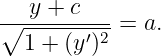 ---y +-c---
∘ ------′-2 = a.
  1 + (y )
