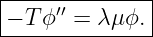 |-----′′--------|
-−-Tϕ--=--λμϕ.-|
