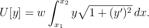          ∫  x
             2 ∘ ------′-2
U [y] = w  x  y  1 + (y ) dx.
            1
