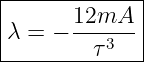 |------------|
|      12mA--|
λ =  −   τ3  |
--------------
