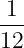 1
---
12