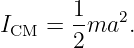        1    2
ICM =  2ma  .
