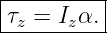 |---------|
τz = Izα. |
-----------
