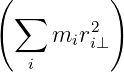 (          )
  ∑      2
      miri⊥
   i