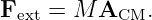 Fext = M  ACM.
