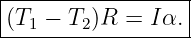 |------------------|
-(T1-−-T2)R-=--Iα.-|
