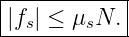 |------------|
-|fs| ≤-μsN.-|
