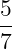 5
--
7