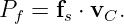Pf = fs ⋅ vC .
