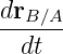 drB-∕A
  dt