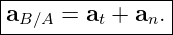 |----------------|
|aB ∕A =  at + an.|
-----------------
