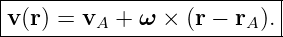 |--------------------------|
|v(r) = vA + ω  × (r − rA).|
---------------------------
