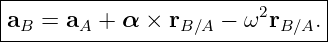 |------------------------2-----|
-aB-=-aA-+--α-×-rB∕A-−-ω--rB∕A.-
