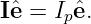 Iˆe = Ipˆe.
