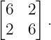[    ]
 6  2  .
 2  6
