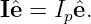 Iˆe = Ipˆe.
