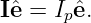 Iˆe = Ipˆe.
