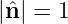 |ˆn| = 1

