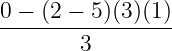 0-−-(2-−-5)(3)(1)
        3
