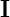 I
