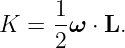      1
K =  -ω ⋅ L.
     2
