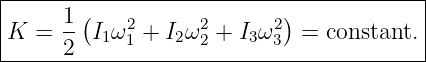 |----------------------------------------|
|K  = 1-(I ω2 + I ω2 + I ω2) = constant. |
------2---1-1----2-2----3-3--------------|
