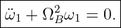 |----------------|
|¨ω1 + Ω2Bω1 = 0. |
-----------------
