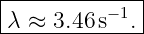 |------------|
λ-≈--3.46s−1.-
