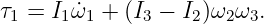 τ1 = I1 ˙ω1 + (I3 − I2)ω2ω3.
