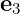 e3
