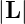 |L|

