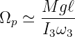Ω   ≃ M--gℓ
  p   I3ω3
