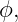ϕ,
