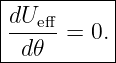|----------|
|dUeff-     |
| d𝜃  =  0.|
------------
