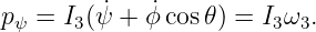 pψ = I3(ψ˙+ ϕ˙cos𝜃 ) = I3ω3.
