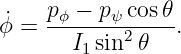     p  − p  cos𝜃
˙ϕ = --ϕ---ψ-2----.
       I1sin 𝜃
                                                                                         
                                                                                         
