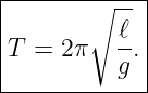 |-------∘----|
|            |
|T = 2 π  -ℓ.|
|         g  |
-------------
