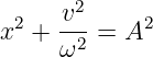 2   v2-    2
x  + ω2 =  A
