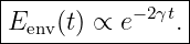 |----------------|
|           −2γt |
-Eenv(t) ∝-e----.

