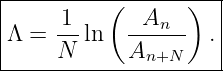 |---------(-------)--|
|     1       An     |
|Λ = ---ln  ------  .|
-----N------An+N------
