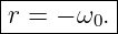 |---------|
r = − ω0. |
-----------
