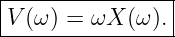 |----------------|
|V (ω) = ωX (ω ).|
-----------------
